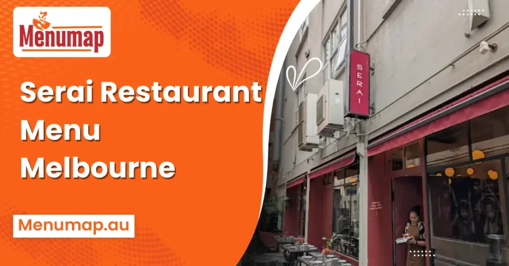 Serai Restaurant Menu Melbourne