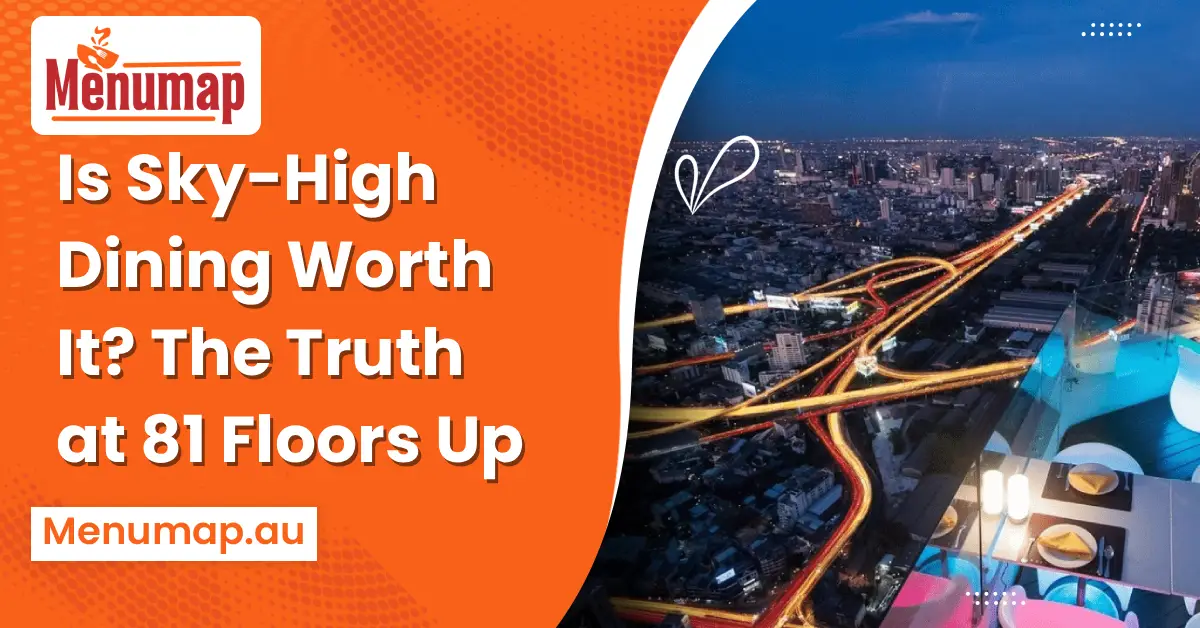 Is Sky-High Dining Worth It? The Truth at 81 Floors Up